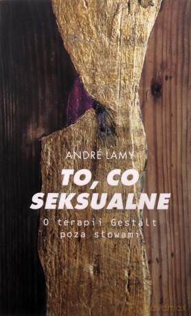 To, co seksualne - André Lamy [KSIĄŻKA]	