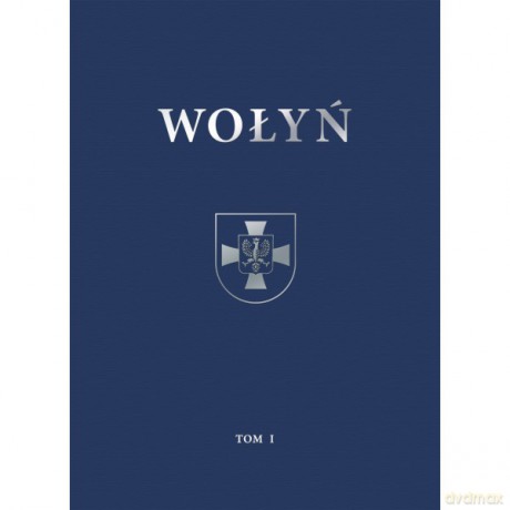 Wołyń. Historia, ludzie, zabytki (Tom 1-2) - Ireneusz Jasiuk, Damian Jasiuk [KSIĄŻKA]