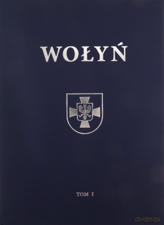 Wołyń. Historia, ludzie, zabytki (Tom 1-2) - Ireneusz Jasiuk, Damian Jasiuk [KSIĄŻKA]