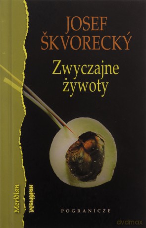 Zwyczajne żywoty - Josef Skvorecky [KSIĄŻKA]