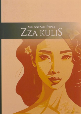 Zza kulis - Małgorzata Papka [KSIĄŻKA]