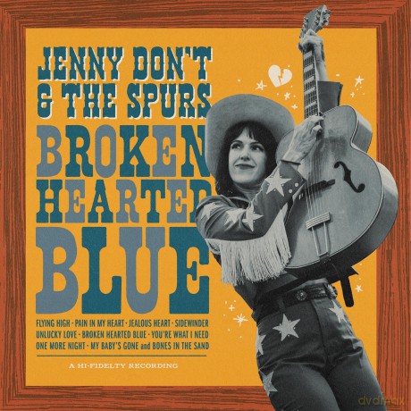 Jenny Don't And The Spurs: Broken Hearted Blue (digipack) [CD]