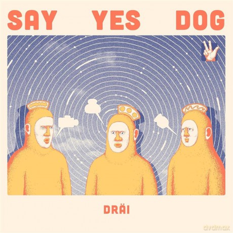 Say Yes Dog: DRÄI [Winyl]