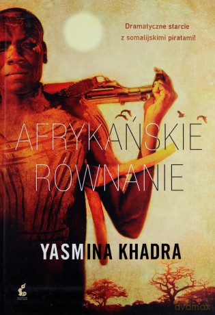 Afrykańskie równanie - Khadra Yasmina [KSIĄŻKA]