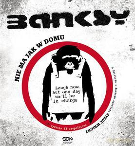 Banksy. Nie ma jak w domu (wyd. 2) - Steve Wright [KSIĄŻKA]