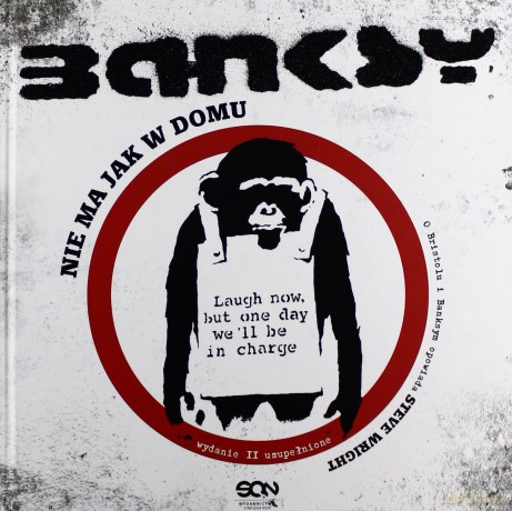 Banksy. Nie ma jak w domu (wyd. 2) - Steve Wright [KSIĄŻKA]
