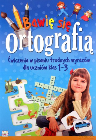 Bawię się ortografią - Bator Agnieszka, Brydak Ilona [KSIĄŻKA]