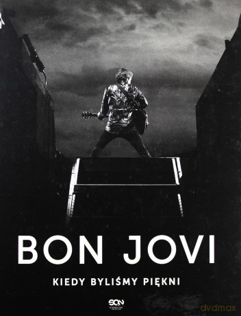 Bon Jovi. Kiedy byliśmy piękni - Bon Jovi, Phil Griffin [KSIĄŻKA]