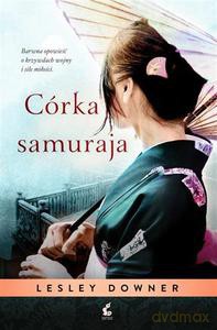 Córka samuraja - Downer Lesley [KSIĄŻKA]