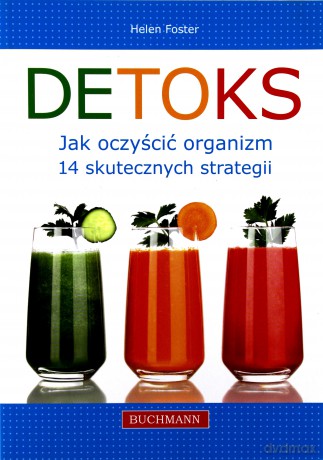Detoks. Jak oczyścić organizm - Foster Helen [KSIĄŻKA]