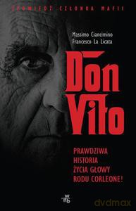 Don Vito. Prawdziwa historia życia głowy rodu Corleone - Ciancimino Massimo, La Licata Francesco [KSIĄŻKA]