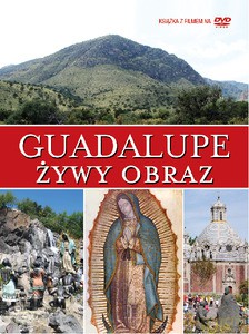 Guadalupe. Żywy obraz (książka z filmem na DVD) - Konik Anita [KSIĄŻKA]