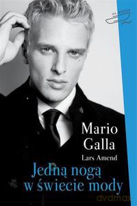 Jedną nogą w świecie mody - Galla Mario [KSIĄŻKA]