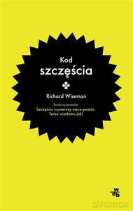 Kod szczęścia - Wiseman Richard [KSIĄŻKA]