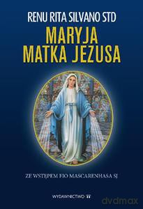 Maryja Matka Jezusa - Silvano Renu Rita [KSIĄŻKA]