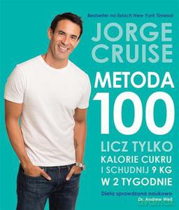 Metoda 100. Licz tylko kalorie cukrowe - Cruise Jorge [KSIĄŻKA]