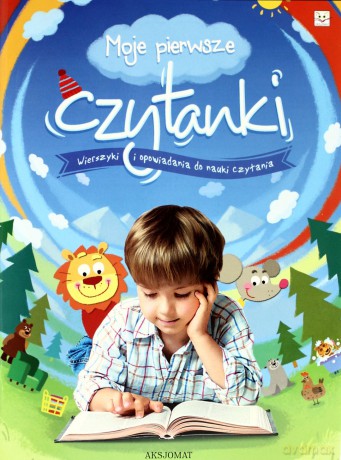 Moje pierwsze czytanki - wierszyki i opowiadania do nauki czytania - Podgórska Anna [KSIĄŻKA]