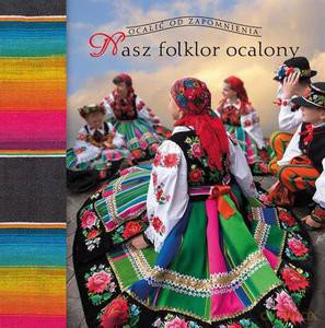 Nasz folklor ocalony - Borucki Marek [KSIĄŻKA]