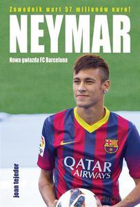 Neymar. Nowa gwiazda FC Barcelona - Reyes Joan Tejedor [KSIĄŻKA]