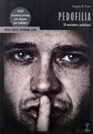Pedofilia. 30 wywiadów z pedofilami - Pryor Douglas W. [KSIĄŻKA]