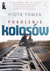 Pokolenie Kolosów - Tomza Piotr [KSIĄŻKA]