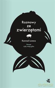 Rozmowy ze zwierzętami - Lorenz Konrad [KSIĄŻKA]