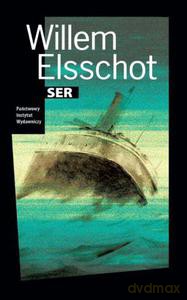 Ser - Elsschot Willem [KSIĄŻKA]