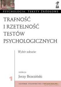 Trafność i rzetelność testów psychologicznych - Brzeziński Jerzy (red.) [KSIĄŻKA]