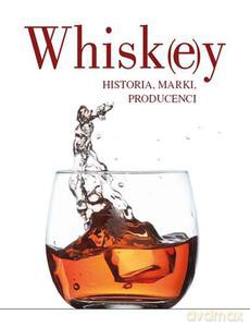 Whisky. Historia, marki, producenci - Westerlund Örjan [KSIĄŻKA]