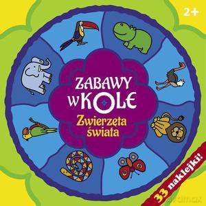 Zabawy w kole. Zwierzęta świata - Bardos Krystyna [KSIĄŻKA]