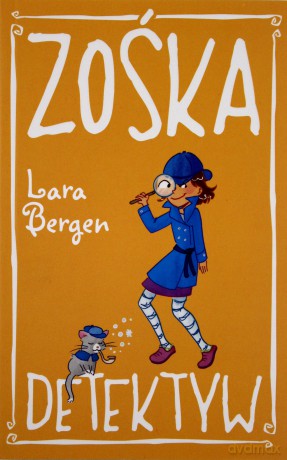 Zośka detektyw - Bergen Lara [KSIĄŻKA]