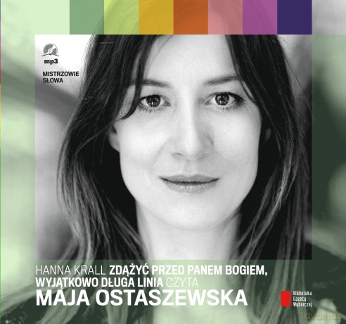 Mistrzowie Słowa III: 05 Maja Ostaszewska: Zdążyć przed Panem Bogiem - Hanna Krall (digibook) [AUDIOBOOK] [CD]