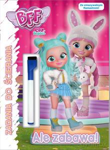 Best Friends Forever. Zadania do ścierania cz. 1 Ale zabawa! [KSIĄŻKA]