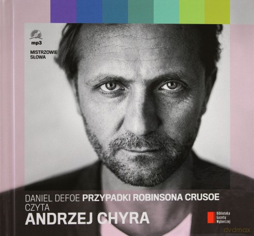 Mistrzowie Słowa III: 10 Andrzej Chyra: Przypadki Robinsona Crusoe - Daniel Defoe (digibook) [AUDIOBOOK] [CD]