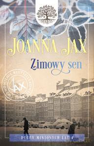 Duchy minionych lat (Tom 4) Zimowy sen - Joanna Jax [KSIĄŻKA]
