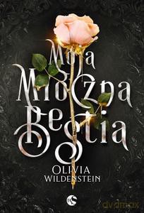 Grzeszne opowieści (Tom 1) Moja mroczna bestia - Olivia Wildenstein [KSIĄŻKA]