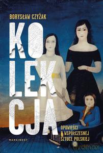 Kolekcja - Borysław Czyżak [KSIĄŻKA]