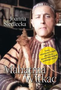 Mahatma Witkac - Joanna Siedlecka [KSIĄŻKA]