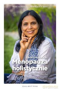 Menopauza holistycznie - Preeti Agrawal [KSIĄŻKA]
