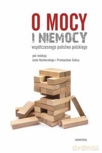 O mocy i niemocy współczesnego państwa polskiego - Przemysław Sadura, Jacek Raciborski [KSIĄŻKA]