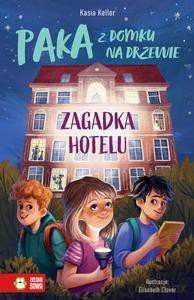 Paka z domku na drzewie. Zagadka hotelu - Kasia Keller [KSIĄŻKA]