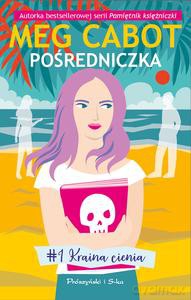 Pośredniczka. Kraina cienia - Meg Cabot [KSIĄŻKA]