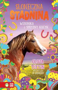 Słoneczna Stadnina. Weronika i sprytny kucyk - Olivia Tuffin [KSIĄŻKA]