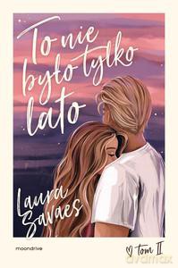 To nie było tylko lato - Laura Savaes [KSIĄŻKA]