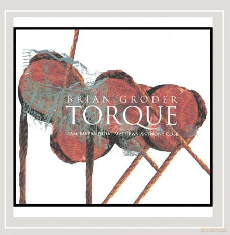 Brian Groder: Torque [CD]