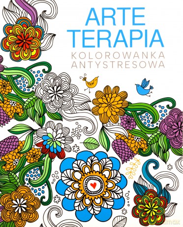 Arteterapia. Kolorowanka antystresowa [KSIĄŻKA]