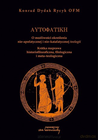 Autofatike. O możliwości określenia... - Konrad Dydak Rycyk OFM [KSIĄŻKA]