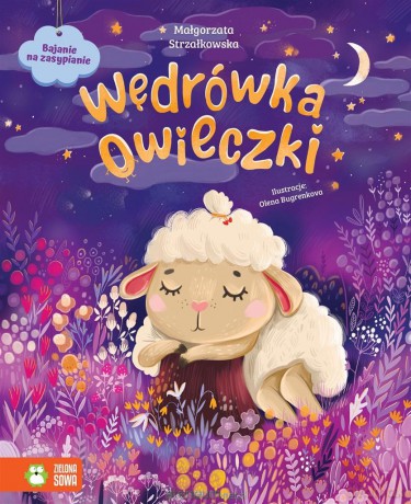 Bajanie na zasypianie. Wędrówka owieczki - Małgorzata Strzałkowska [KSIĄŻKA]