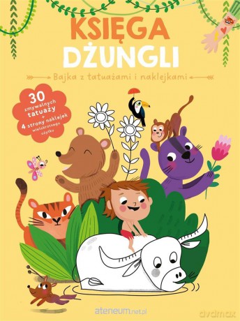 Bajka z tatuażami i naklejkami. Księga dżungli [KSIĄŻKA]