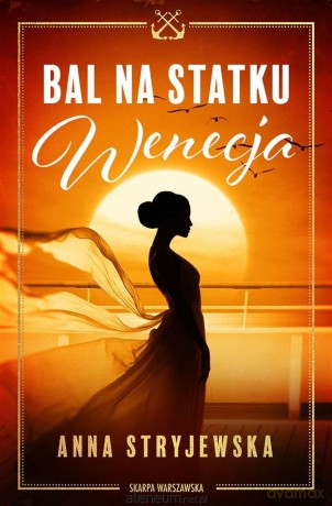 Bal na statku Wenecja - Anna Stryjewska [KSIĄŻKA]